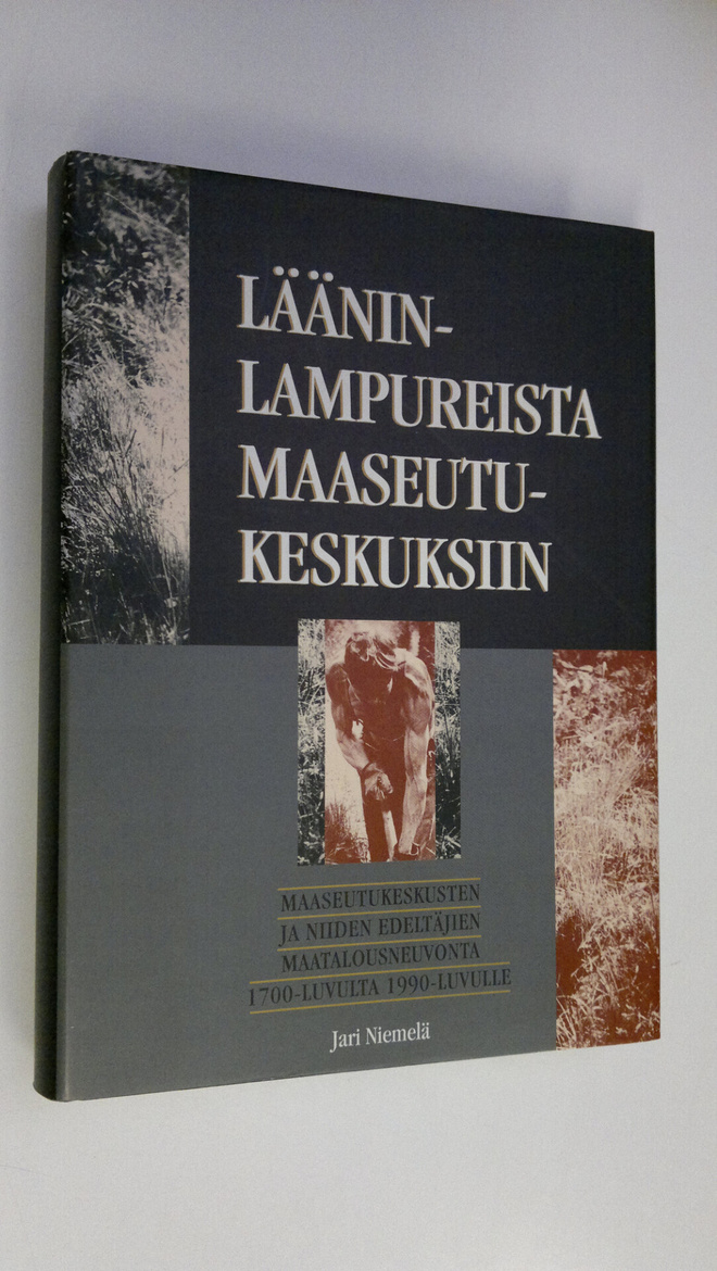 Jari Niemelä : Lääninlampureista maaseutukeskuksiin : maa...