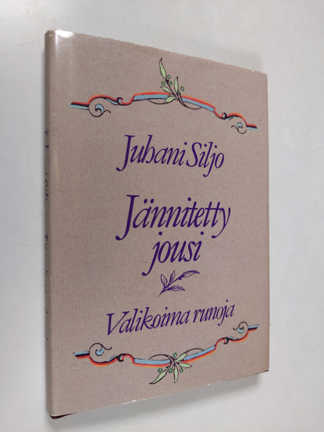 Juhani Siljo : Jännitetty jousi : valikoima runoja