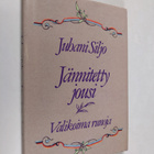 Juhani Siljo : Jännitetty jousi : valikoima runoja - pikkukuva 1