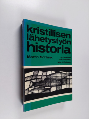 Martin Schlunk : Kristillisen lähetystön historia