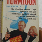 Agentti 46: Hal G. Evarts: Suoraan turmioon. Nid. 176 s. - pikkukuva 1