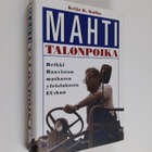 Keijo K. Kulha : Mahtitalonpoika : Heikki Haaviston matka... - pikkukuva 1