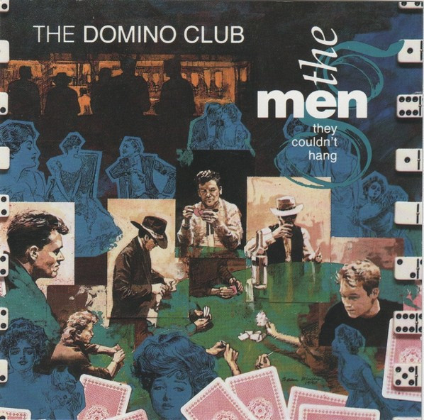 The Men They Couldn't Hang – The Domino Club