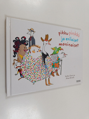 Carin Wirsen : Pikku pinkki ja erilaiset moninaiset