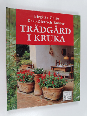 Birgitta Geite : Trädgård i kruka