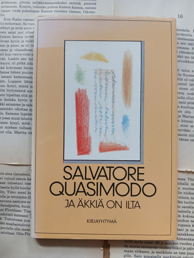 Salvatore Quasimodo - Ja äkkiä on ilta (sid.)