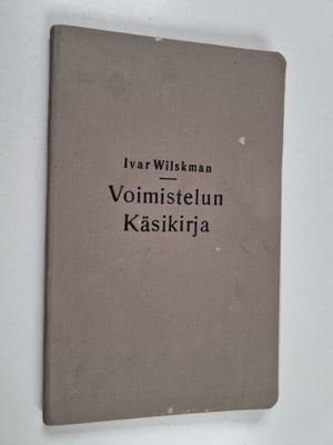 Ivar Wilskman : Voimistelun käsikirja : kansa- ja alkeisk...