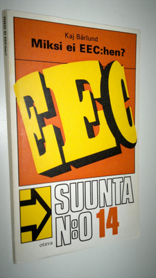 Kaj (toim.) Bärlund : Miksi ei EEC:hen