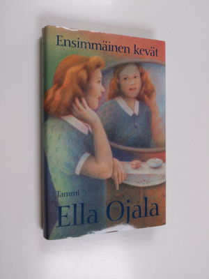 Ella Ojala : Ensimmäinen kevät