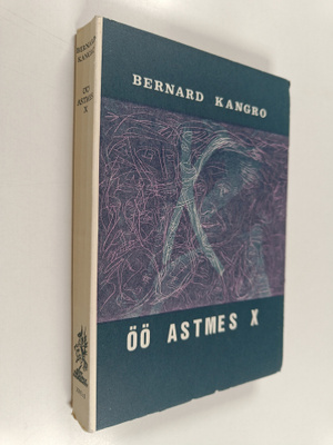 Bernard Kangro : Öö astmes x : romaan
