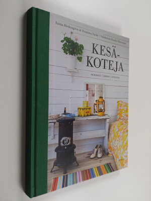 Sania Hedengren : Kesäkoteja : innostu, ideoi, sisusta