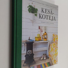 Sania Hedengren : Kesäkoteja : innostu, ideoi, sisusta - pikkukuva 1