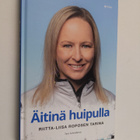 Taru Schroderus : Äitinä huipulla : Riitta-Liisa Roposen ... - pikkukuva 1