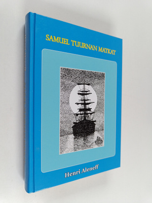 Henri Aleneff : Samuel Tuurnan matkat