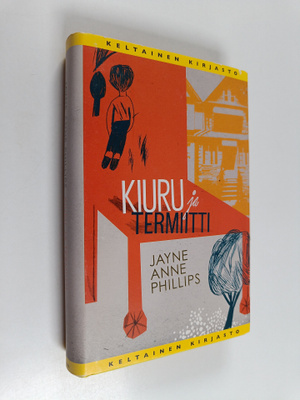 Jayne Anne Phillips : Kiuru ja Termiitti