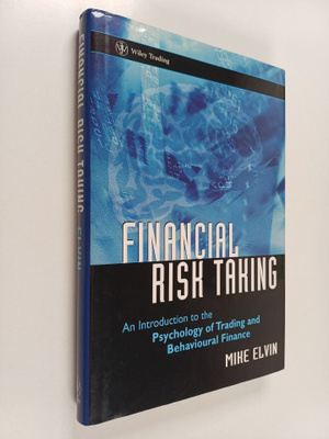 Mike Elvin : Financial Risk Taking - An Introduction to t...