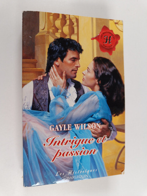 Gayle Wilson : Intrigue et passion
