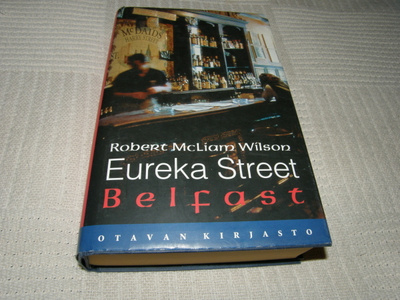 Robert McLiam Wilson Eureka Street Belfast -sid