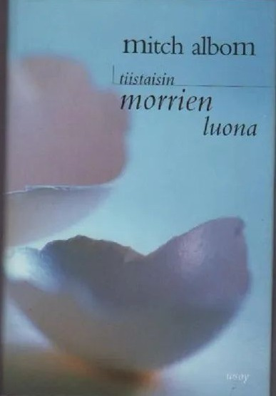 Mitch Albom: Tiistaisin morrien luona