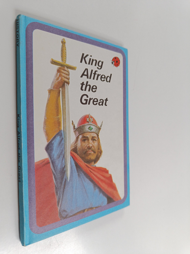 Lawrence du Garde Peach : King Alfred the Great