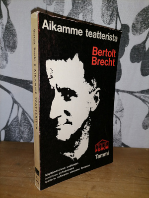 Bertolt Brecht - Aikamme Teatterista - 1.p.1965