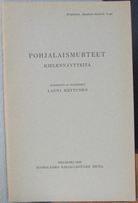 Lauri Kettunen: Pohjalaismurteet - kielennäytteitä. XVI+35 s
