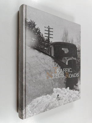 Traffic, needs, roads : perspectives on the past, present...