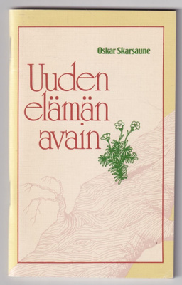 Oskar Skarsaune: Uuden elämän avain