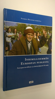 Inhimillisemmän Euroopan puolesta : Euroopan turvallisuus...