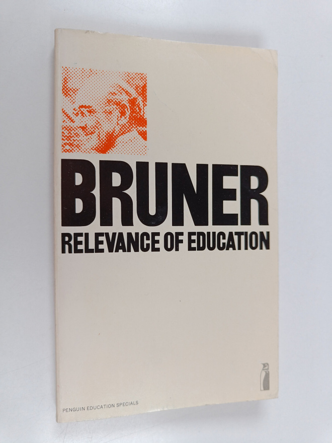 Jerome S. Bruner : The relevance of education