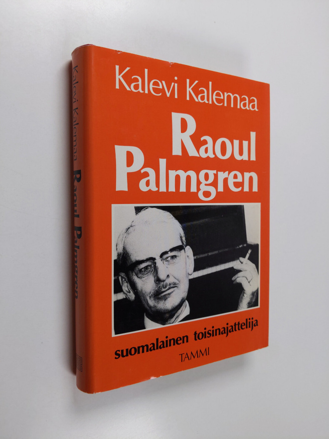 Kalevi Kalemaa : Raoul Palmgren : suomalainen toisinajatt...