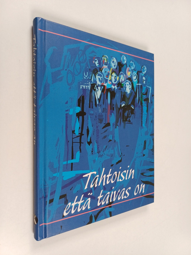 Juhani (toim.) Korolainen : Tahtoisin että taivas on : ny...