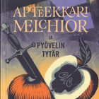 Indrek Hargla: Apteekkari Melchior ja pyövelin tytär (nide) - pikkukuva 1