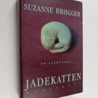 Suzanne Brögger : Jadekatten : en släktsaga - pikkukuva 1
