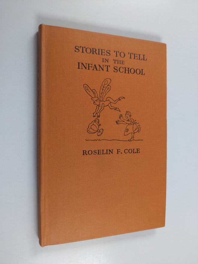 Roselin F. Cole : Stories to tell in the infant school