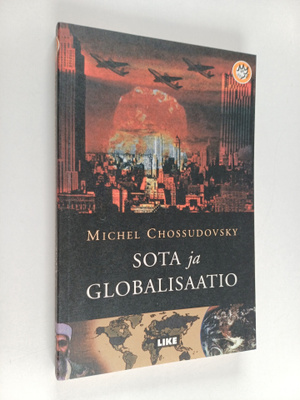 Michel Chossudovsky : Sota ja globalisaatio : syyskuun 11...