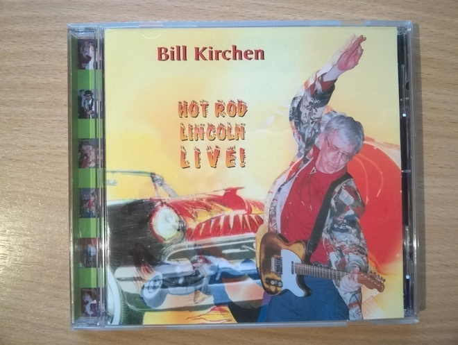 Bill Kirchen - Hot Rod Lincoln Live CD