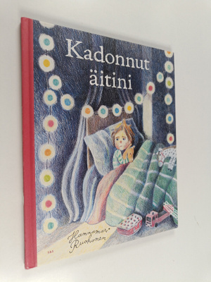 Hannamari Ruohonen : Kadonnut äitini