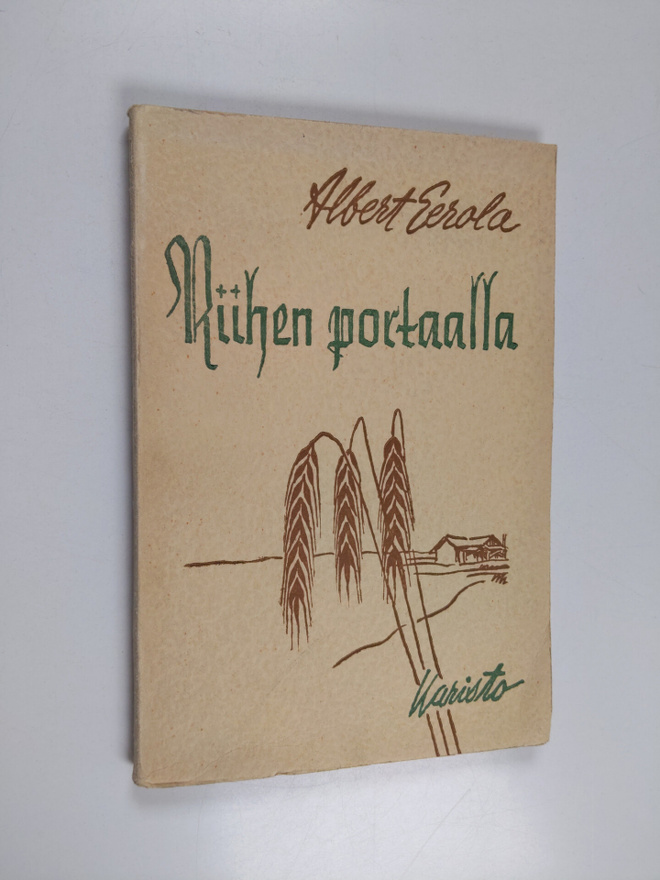 Albert Eerola : Riihen portaalla