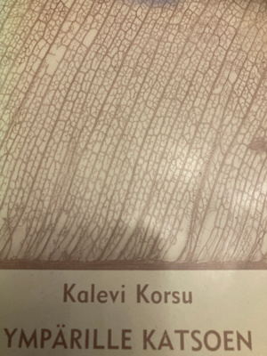 KALEVI KORSU: YMPÄRILLE KATSOEN