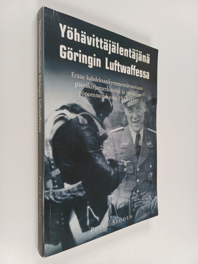 Peter Spoden : Yöhävittäjälentäjänä Göringin Luftwaffessa...