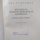 August Schauman : Kuudelta vuosikymmeneltä Suomessa : mui... - pikkukuva 3