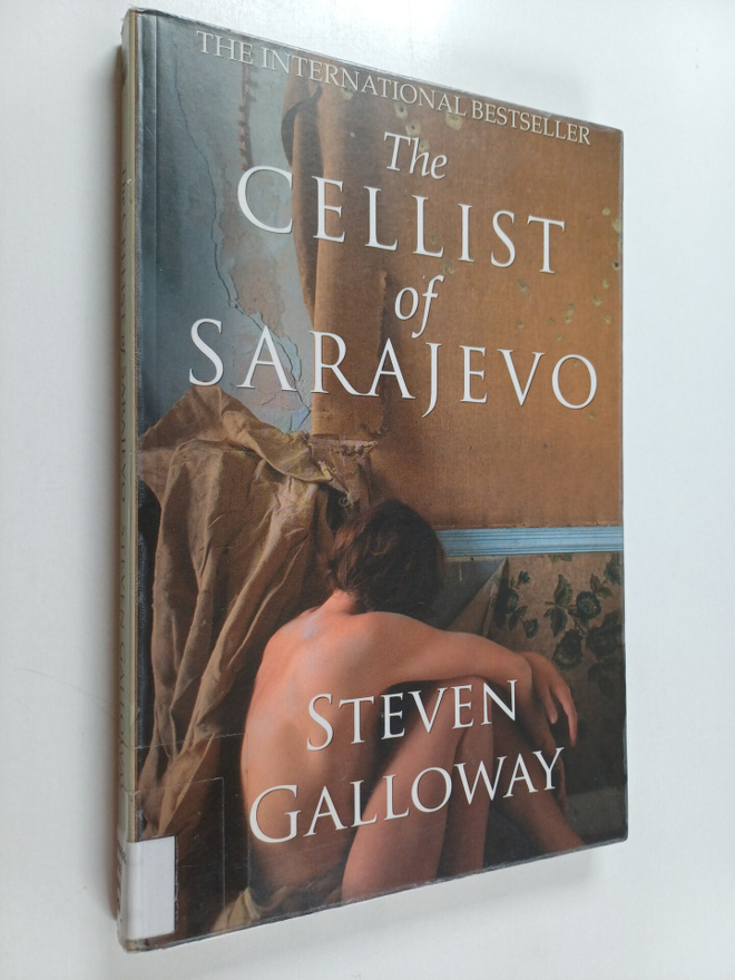 Steven Galloway : The Cellist of Sarajevo