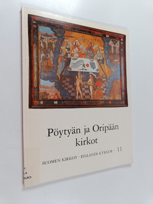 Suomen kirkot 11 = Finlands kyrkor : Pöytyän ja Oripään k...