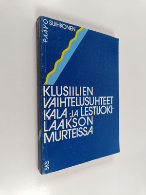 Paavo Suihkonen : Klusiilien vaihtelusuhteet Kala- ja Les...