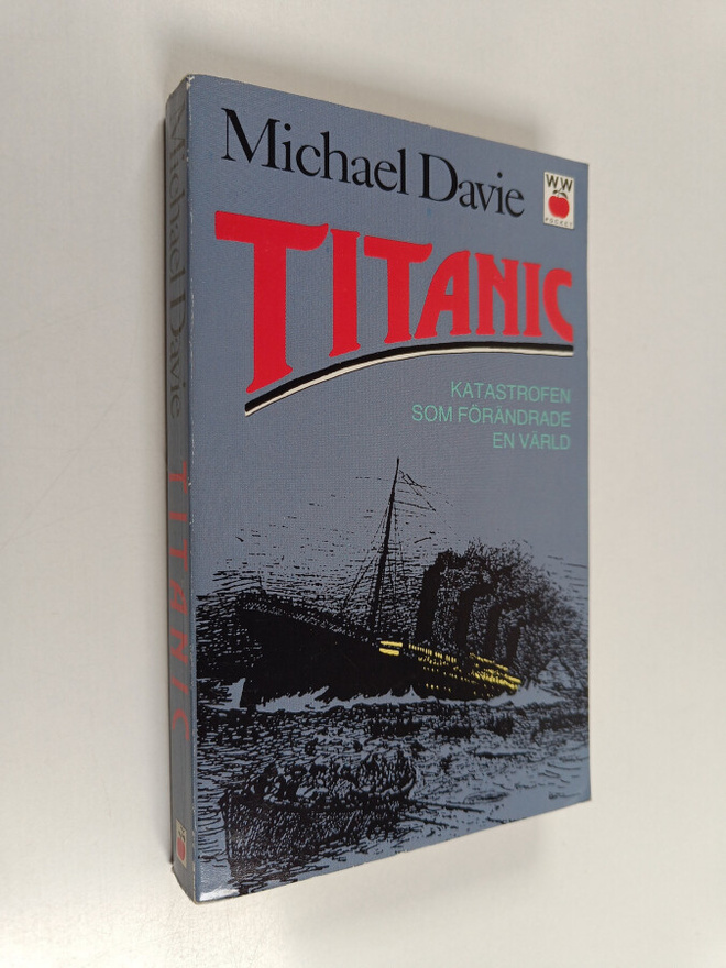 Michael Davie : Titanic : Katastrofen som förändrade en v...