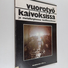 Vuorotyö kaivoksissa ja metallurgisessa teollisuudessa - pikkukuva 1