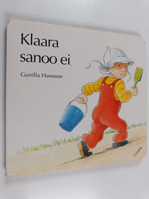 Gunilla Hansson : Klaara sanoo ei