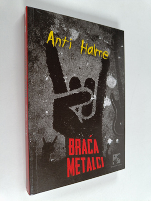 Antti Halme : Braca metalci