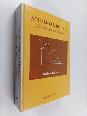 Vladimir I. Rotar : Actuarial Models - The Mathematics of...
